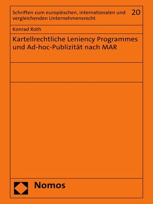 cover image of Kartellrechtliche Leniency Programmes und Ad-hoc-Publizität nach MAR
